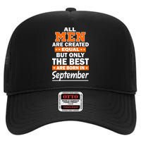 All Men Are Created Equal The Best Are Born In September High Crown Mesh Back Trucker Hat