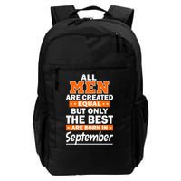 All Men Are Created Equal The Best Are Born In September Backpack