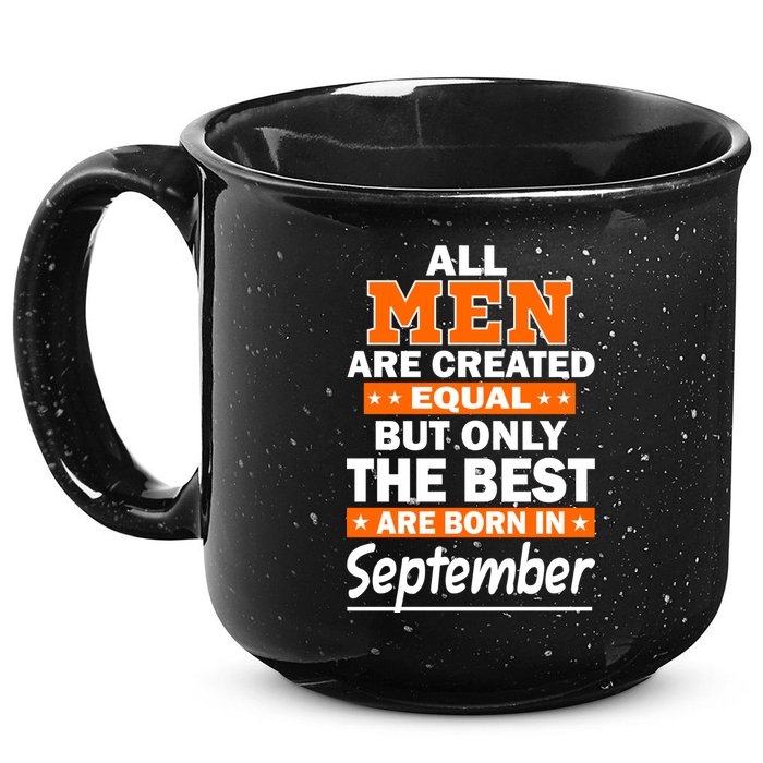 All Men Are Created Equal The Best Are Born In September 15oz Campfire Ceramic Mug