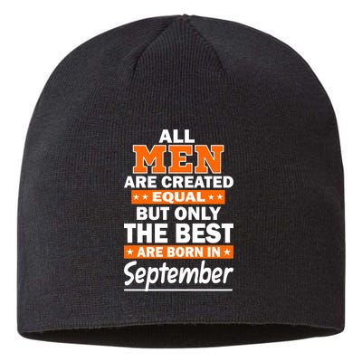 All Men Are Created Equal The Best Are Born In September Sustainable Beanie