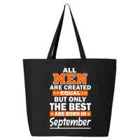 All Men Are Created Equal The Best Are Born In September 25L Jumbo Tote