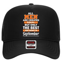 All Men Are Created Equal The Best Are Born In September Hat