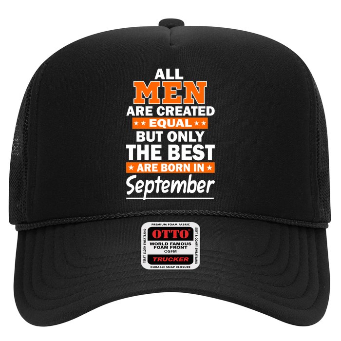 All Men Are Created Equal The Best Are Born In September Hat