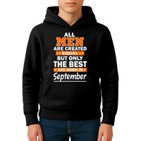All Men Are Created Equal The Best Are Born In September Kids Hoodie