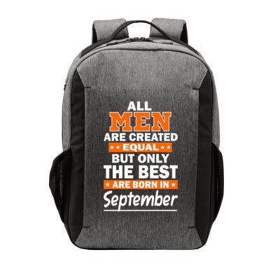 All Men Are Created Equal The Best Are Born In September Vector Backpack