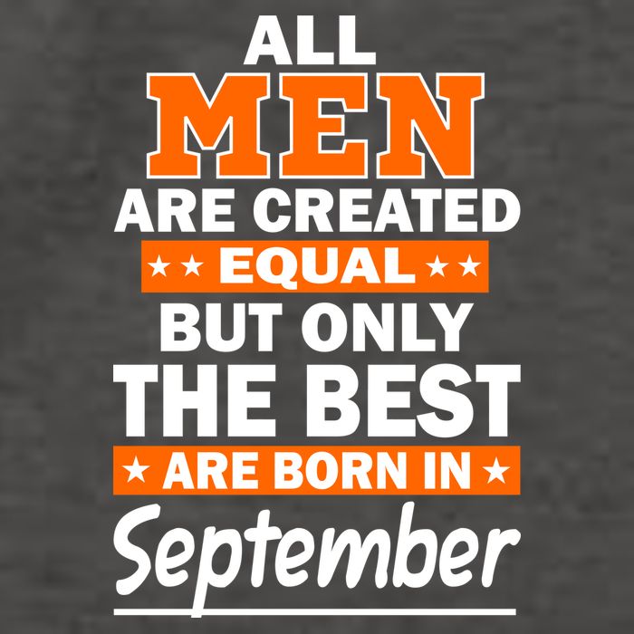 All Men Are Created Equal The Best Are Born In September Vector Backpack