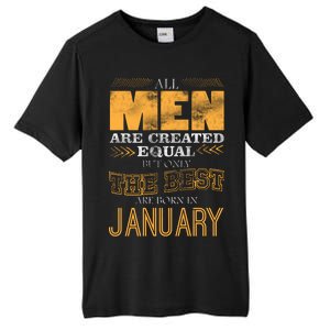 All Men Are Created Equally The Best Are Born In January Tall Fusion ChromaSoft Performance T-Shirt