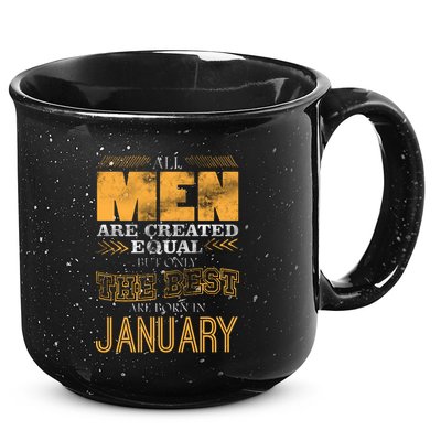 All Men Are Created Equally The Best Are Born In January 15oz Campfire Ceramic Mug