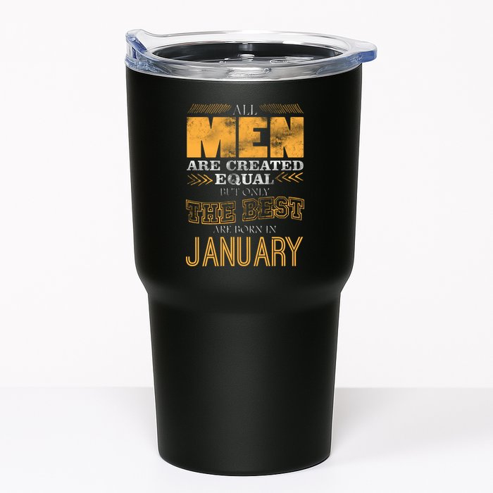 All Men Are Created Equally The Best Are Born In January Tumbler