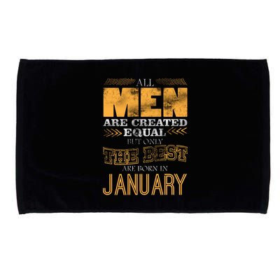 All Men Are Created Equally The Best Are Born In January Microfiber Hand Towel