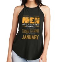 All Men Are Created Equally The Best Are Born In January Women's Perfect Tri Rocker Tank