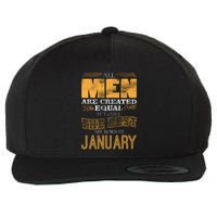 All Men Are Created Equally The Best Are Born In January Wool Snapback Cap