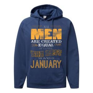 All Men Are Created Equally The Best Are Born In January Performance Fleece Hoodie