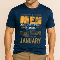 All Men Are Created Equally The Best Are Born In January Performance Shirt
