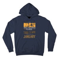 All Men Are Created Equally The Best Are Born In January Hoodie