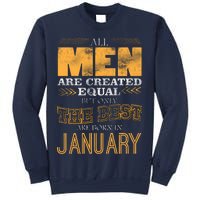 All Men Are Created Equally The Best Are Born In January Sweatshirt