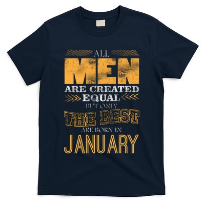 All Men Are Created Equally The Best Are Born In January T-Shirt