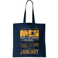 All Men Are Created Equally The Best Are Born In January Bag