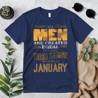 All Men Are Created Equally The Best Are Born In January Premium T-Shirt