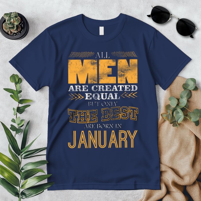 All Men Are Created Equally The Best Are Born In January Premium T-Shirt