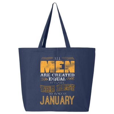 All Men Are Created Equally The Best Are Born In January 25L Jumbo Tote