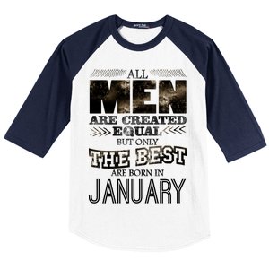 All Men Are Created Equally The Best Are Born In January Baseball Sleeve Shirt