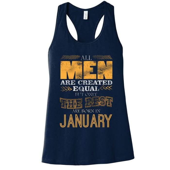 All Men Are Created Equally The Best Are Born In January Womens Tank Top