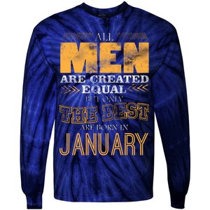 All Men Are Created Equally The Best Are Born In January Tie-Dye Long Sleeve Shirt