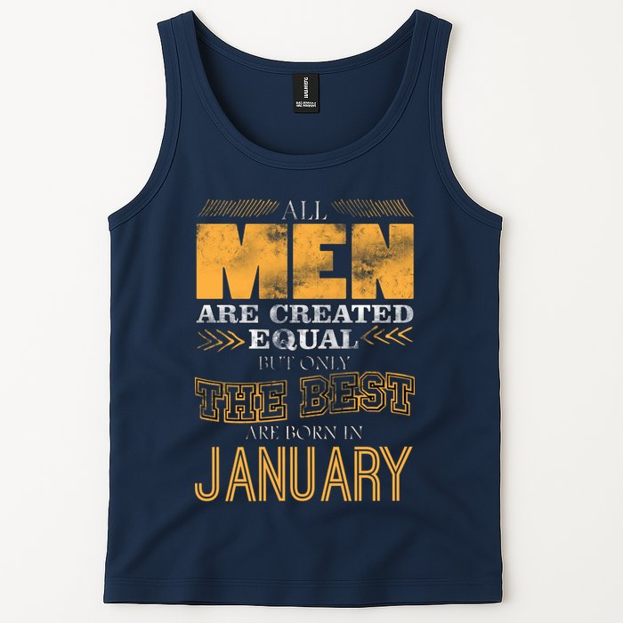 All Men Are Created Equally The Best Are Born In January Tank Top