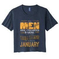 All Men Are Created Equally The Best Are Born In January Crop Top