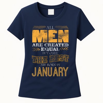All Men Are Created Equally The Best Are Born In January Womens T-Shirt