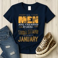All Men Are Created Equally The Best Are Born In January Womens T-Shirt