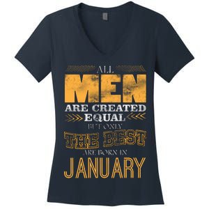 All Men Are Created Equally The Best Are Born In January Women's V-Neck T-Shirt