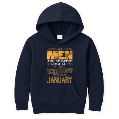 All Men Are Created Equally The Best Are Born In January Kids Hoodie