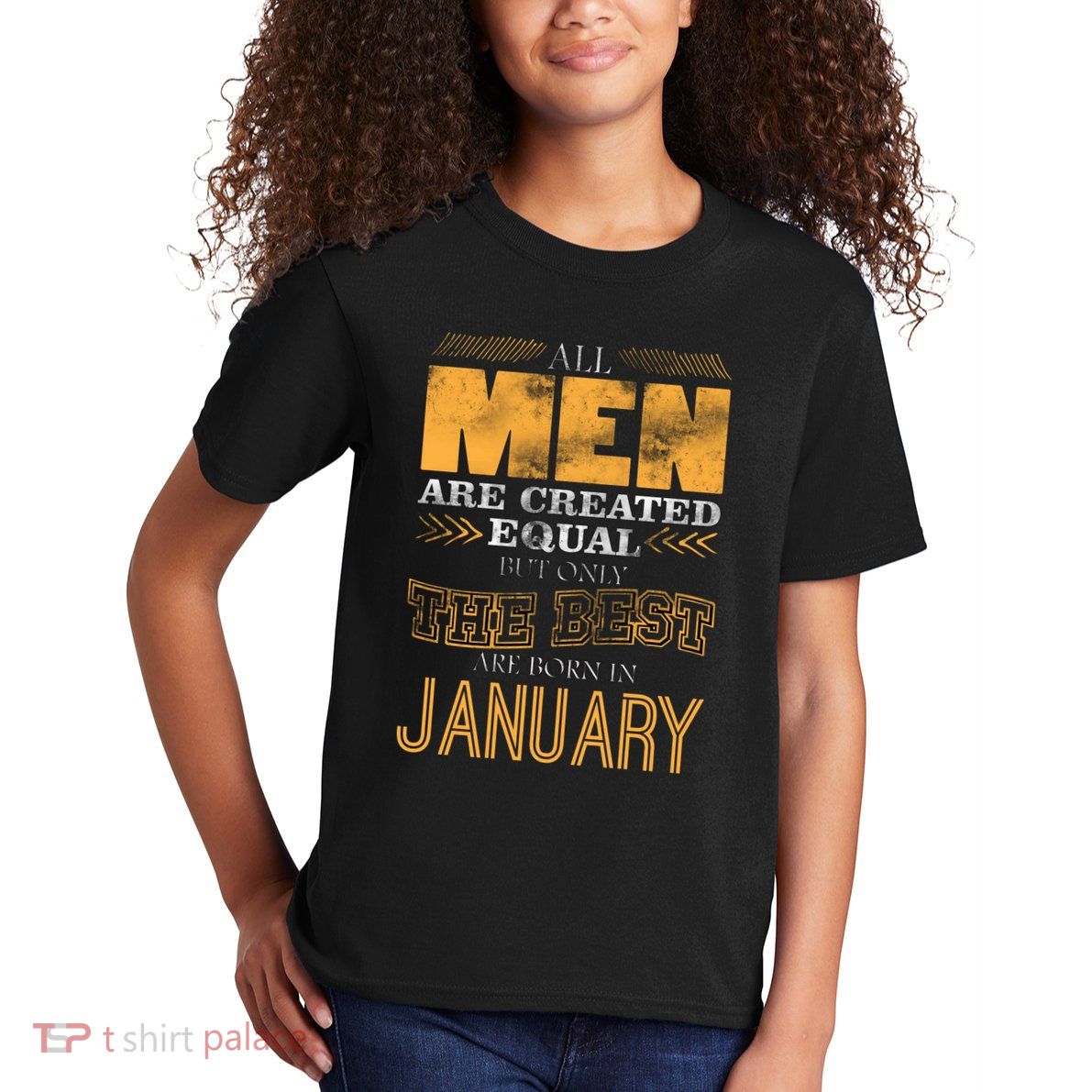 All Men Are Created Equally The Best Are Born In January Kids T-Shirt