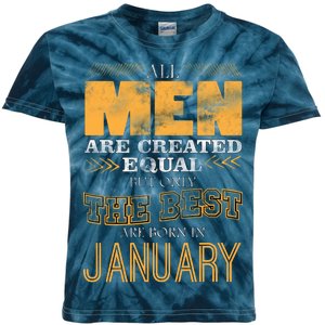 All Men Are Created Equally The Best Are Born In January Kids Tie-Dye T-Shirt