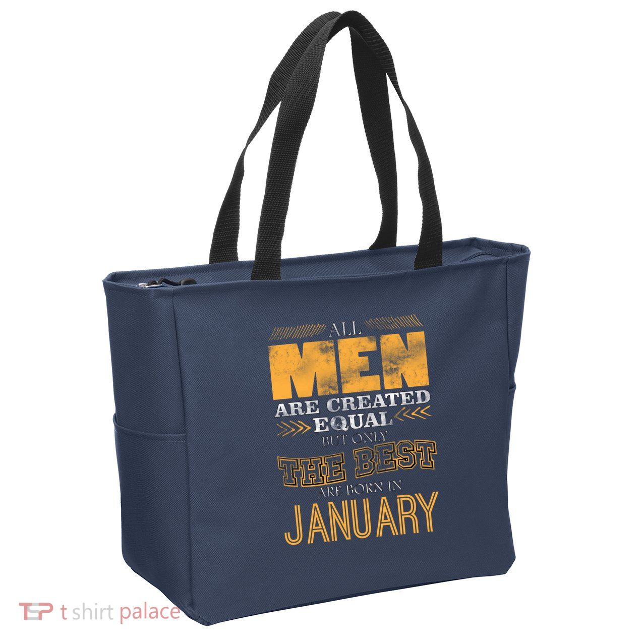 All Men Are Created Equally The Best Are Born In January Zip Tote Bag