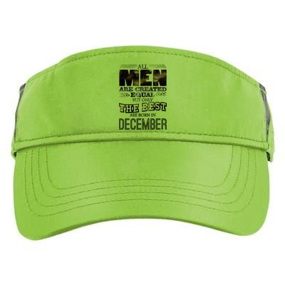 All Men Created Equally The Best Are Born In December Adult Drive Performance Visor