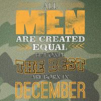 All Men Created Equally The Best Are Born In December Legacy Tie Dye Trucker Hat