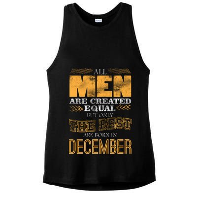 All Men Created Equally The Best Are Born In December Ladies PosiCharge Tri-Blend Wicking Tank