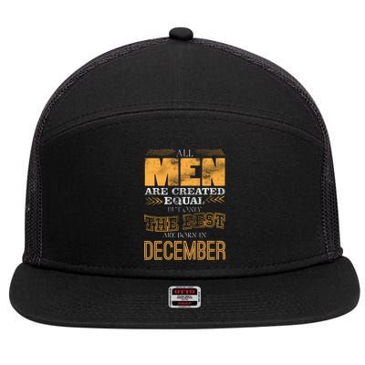 All Men Created Equally The Best Are Born In December 7 Panel Mesh Trucker Snapback Hat