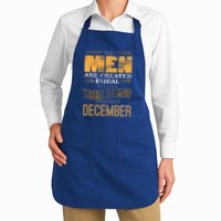 All Men Created Equally The Best Are Born In December Apron