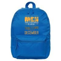 All Men Created Equally The Best Are Born In December 16 in Basic Backpack