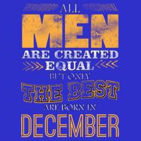 All Men Created Equally The Best Are Born In December 16 in Basic Backpack