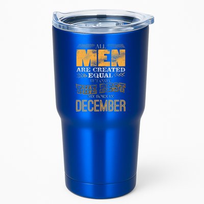 All Men Created Equally The Best Are Born In December Tumbler