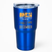 All Men Created Equally The Best Are Born In December Tumbler