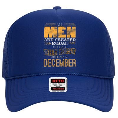 All Men Created Equally The Best Are Born In December High Crown Mesh Back Trucker Hat