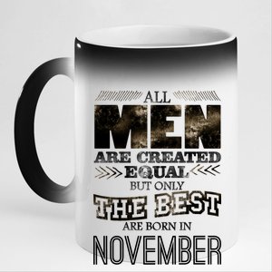 All Men Created Equally The Best Are Born In November 11oz Black Color Changing Mug