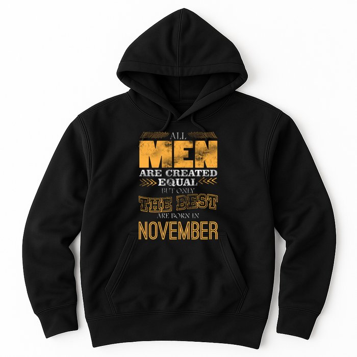 All Men Created Equally The Best Are Born In November Hoodie