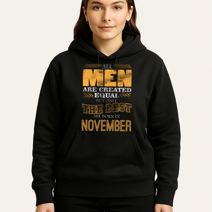 All Men Created Equally The Best Are Born In November Hoodie